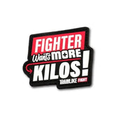 Parche FIGHTER WANTS MORE KILOS